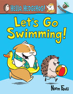 Book cover for Let's Go Swimming!: An Acorn Book (Hello, Hedgehog! #4): Volume 4
