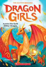 Book cover for Azmina the Gold Glitter Dragon (Dragon Girls #1)