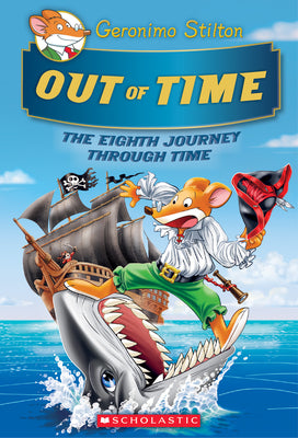 Book cover for Out of Time (Geronimo Stilton Journey Through Time #8)
