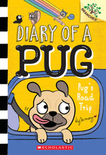 Book cover for Pug's Road Trip: A Branches Book (Diary of a Pug #7)