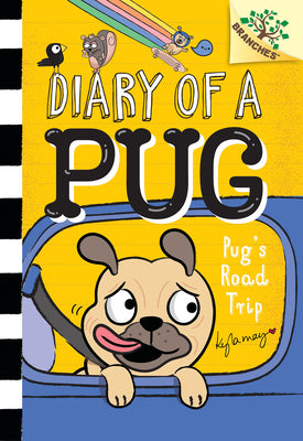 Book cover for Pug's Road Trip: A Branches Book (Diary of a Pug #7)