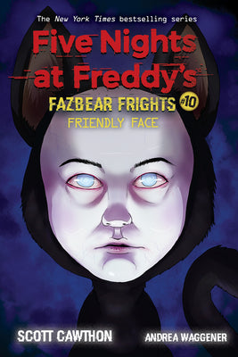 Book cover for Friendly Face: An Afk Book (Five Nights at Freddy's: Fazbear Frights #10): Volume 10