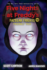 Book cover for Friendly Face: An Afk Book (Five Nights at Freddy's: Fazbear Frights #10): Volume 10