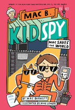 Book cover for Mac Saves the World (Mac B., Kid Spy #6): Volume 6