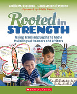 Book cover for Rooted in Strength: Using Translanguaging to Grow Multilingual Readers and Writers