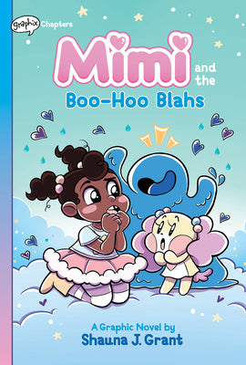 Book cover for Mimi and the Boo-Hoo Blahs: A Graphix Chapters Book (Mimi #2)