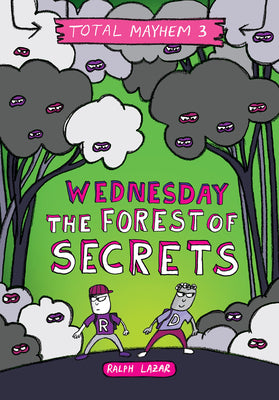 Book cover for Wednesday - The Forest of Secrets (Total Mayhem #3)