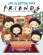 Book cover for Life Is Better with Friends (Official Friends Picture Book)