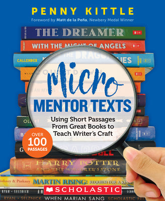 Book cover for Micro Mentor Texts: Using Short Passages from Great Books to Teach Writer's Craft