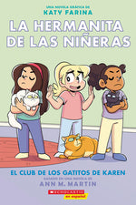 Book cover for La Hermanita de Las Niñeras #4: El Club de Los Gatitos de Karen (Karen's Kittycat Club)