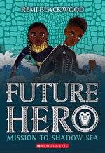 Book cover for Mission to Shadow Sea (Future Hero #2)