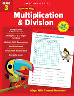 Book cover for Scholastic Success with Multiplication & Division Grade 3 Workbook
