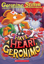 Book cover for Have a Heart, Geronimo (Geronimo Stilton #80)