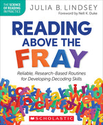 Book cover for Reading Above the Fray: Reliable, Research-Based Routines for Developing Decoding Skills