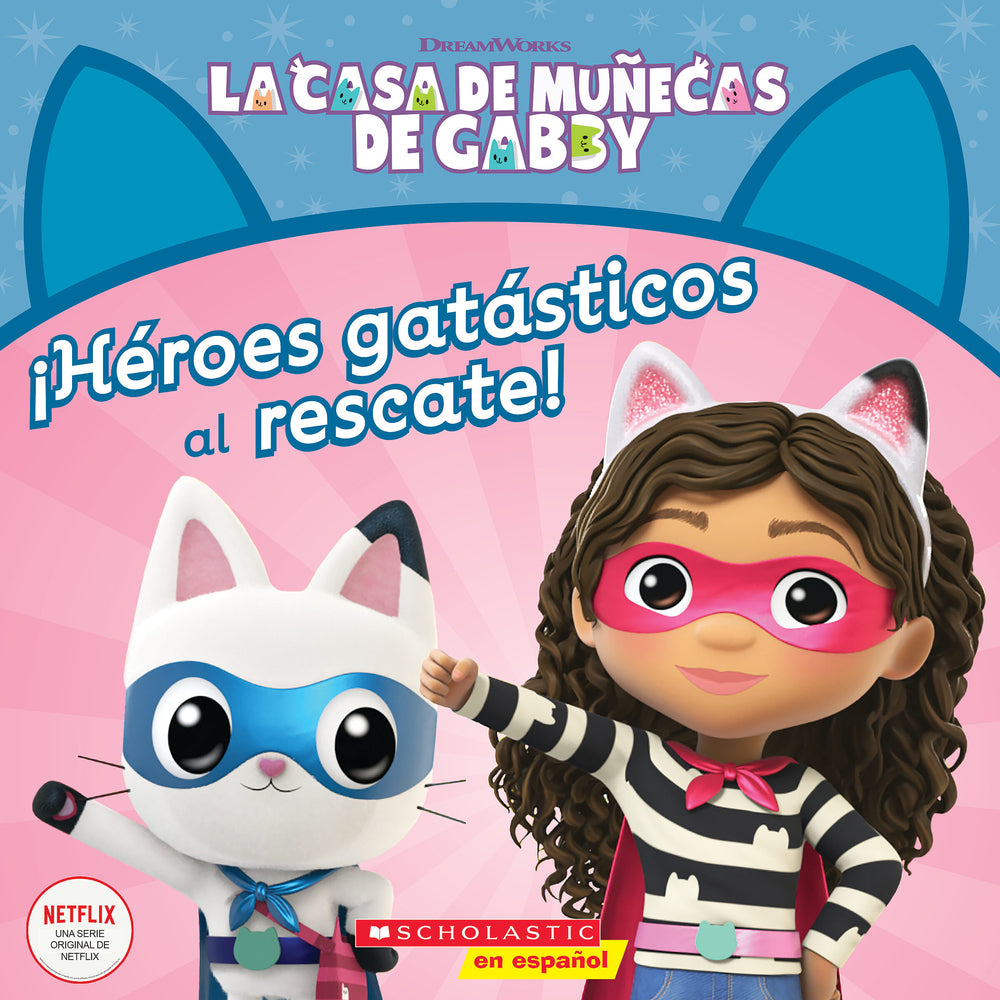 Book cover for La Casa de Muñecas de Gabby: ¡Héroes Gatásticos Al Rescate! (Gabby's Dollhouse: Cat-Tastic Heroes to the Rescue!)
