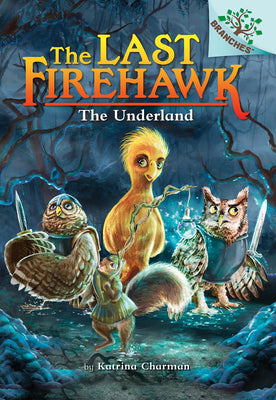 Book cover for The Underland: A Branches Book (the Last Firehawk #11)