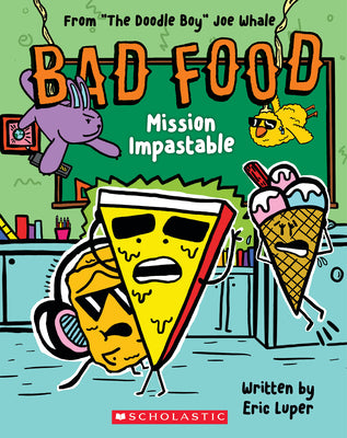 Book cover for Mission Impastable: From "The Doodle Boy" Joe Whale (Bad Food #3)