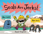 Book cover for Seals Are Jerks!