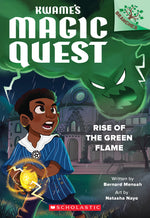 Book cover for Rise of the Green Flame: A Branches Book (Kwame's Magic Quest #1)