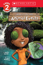 Book cover for What If You Had Animal Eyes!? (Scholastic Reader, Level 2)
