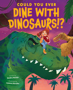Book cover for Could You Ever Dine with Dinosaurs!?