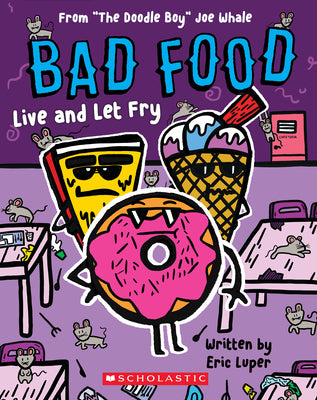 Book cover for Live and Let Fry: From "The Doodle Boy" Joe Whale (Bad Food #4)