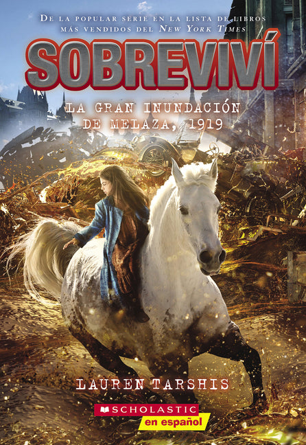 Book cover for Sobreviví La Gran Inundación de Melaza, 1919 (I Survived the Great Molasses Flood, 1919)