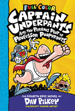 Book cover for Captain Underpants and the Perilous Plot of Professor Poopypants: Color Edition (Captain Underpants #4)