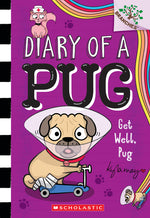 Book cover for Get Well, Pug: A Branches Book (Diary of a Pug #12)