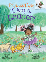 Book cover for I Am a Leader!: An Acorn Book (Princess Truly #9)