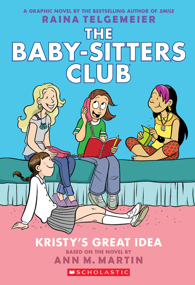 Book cover for Kristy's Great Idea: A Graphic Novel (the Baby-Sitters Club #1)