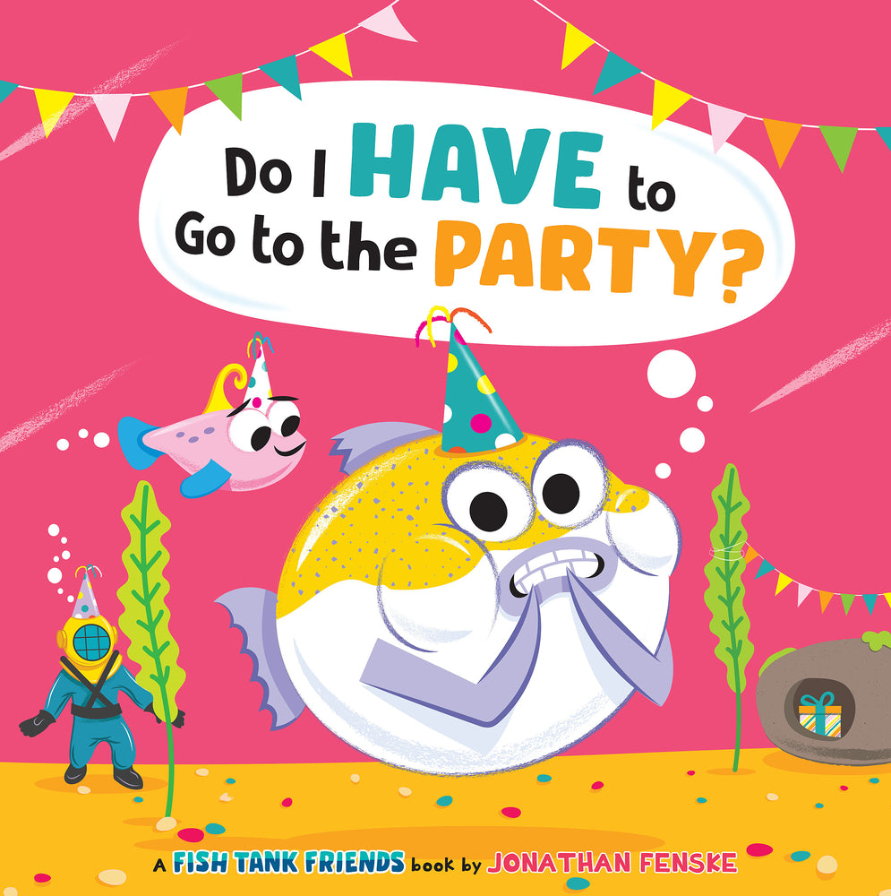 Book cover for Do I Have to Go to the Party? (Fish Tank Friends)
