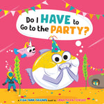 Book cover for Do I Have to Go to the Party? (Fish Tank Friends)