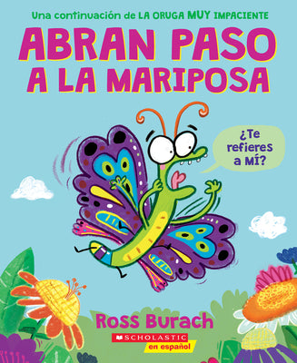 Book cover for Abran Paso a la Mariposa: Un Libro de la Serie La Oruga Muy Impaciente (Spanish Language Edition of Make Way for Butterfly)