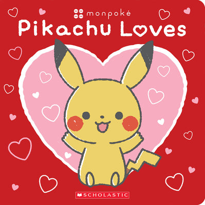 Book cover for Pikachu Loves (Pokémon: Monpoké Board Book)