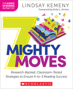 Book cover for 7 Mighty Moves: Research-Backed, Classroom-Tested Strategies to Ensure K-To-3 Reading Success