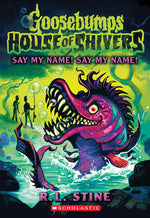 Book cover for Say My Name! Say My Name! (House of Shivers #4)