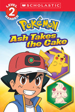 Book cover for Ash Takes the Cake (Pokémon: Scholastic Reader, Level 2)