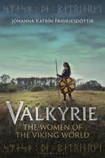 Book cover for Valkyrie: The Women of the Viking World