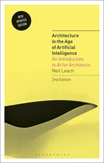 Book cover for Architecture in the Age of Artificial Intelligence: An Introduction to AI for Architects