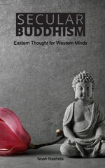 Book cover for Secular Buddhism: Eastern Thought for Western Minds