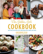 Book cover for The Golden Girls Cookbook: More Than 90 Delectable Recipes from Blanche, Rose, Dorothy, and Sophia