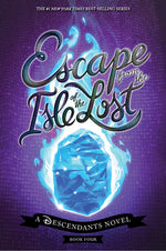 Book cover for Escape from the Isle of the Lost: A Descendants Novel
