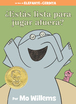 Book cover for ÂżEstĂĄs Lista Para Jugar Afuera?-An Elephant & Piggie Book, Spanish Edition