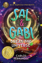 Book cover for Rick Riordan Presents Sal and Gabi Break the Universe (a Sal and Gabi Novel, Book 1)