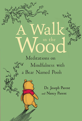 Book cover for A Walk in the Wood: Meditations on Mindfulness with a Bear Named Pooh