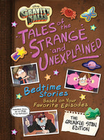 Book cover for Gravity Falls: Gravity Falls: Tales of the Strange and Unexplained: (Bedtime Stories Based on Your Favorite Episodes!)