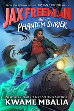 Book cover for Jax Freeman and the Phantom Shriek
