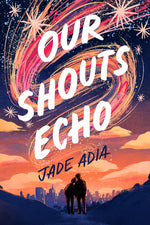 Book cover for Our Shouts Echo