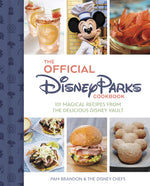 Book cover for The Official Disney Parks Cookbook: 101 Magical Recipes from the Delicious Disney Vault